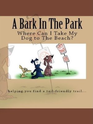cover image of A Bark In the Park-Where Can I Take My Dog to the Beach?